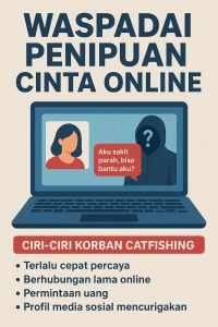 “Cinta Palsu di Dunia Digital: Mengenal Modus Catfishing dan Korbannya”