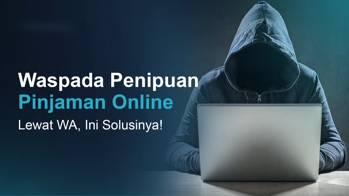 Jangan Tertipu! Ini Ciri-Ciri Penipuan Pinjol Lewat WA