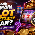 Bermain Slot untuk Cari Uang, Apakah Benar Menguntungkan?