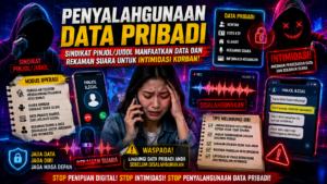 Intimidasi Digital Meningkat, Data Pribadi Jadi Sasaran