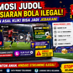 Promosi Judol Lewat Streaming Bola Ilegal: Modus Baru yang Mengincar Pecinta Sepak Bola